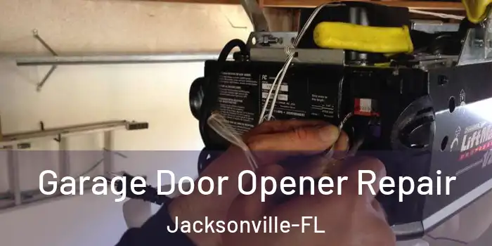  Garage Door Opener Repair Jacksonville-FL