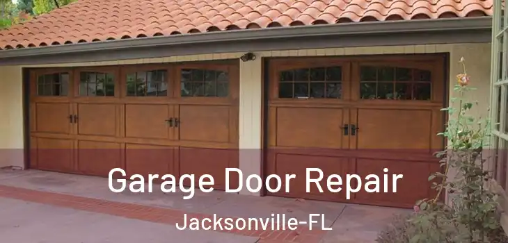  Garage Door Repair Jacksonville-FL